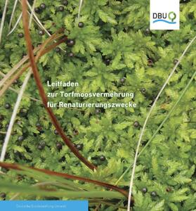 Leitfaden zur Torfmoosvermehrung für Renaturierungszwecke 
