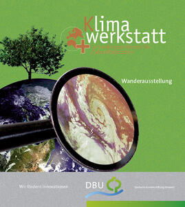 Klimawerkstatt - Umweltexperimente für Zukunftsforscher