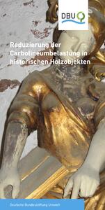 Reduzierung der Carbolineumbelastung in historischen Holzobjekten