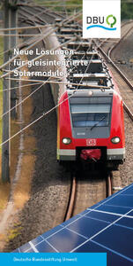 Neue Lösungen für gleisintegrierte Solarmodule