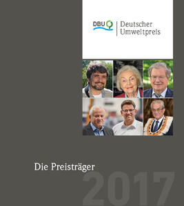 Deutscher Umweltpreis - Die Preisträger 2017