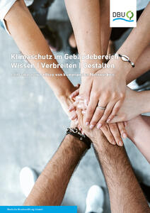 Klimaschutz im Gebäudebereich - Wissen, Verbreiten, Gestalten