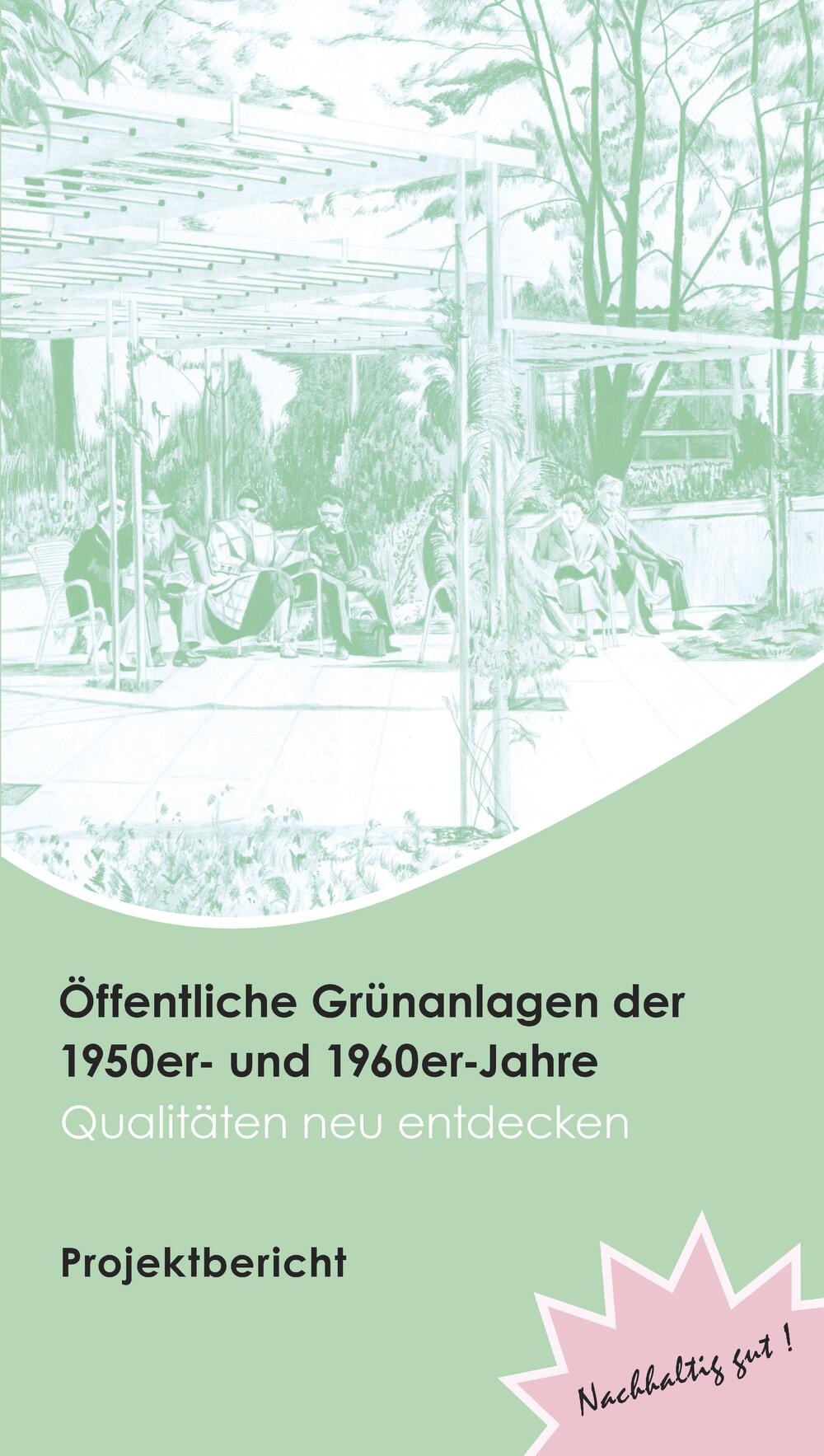 Titelblatt Projektberichts Grünanalgen der 1950er- und 1960er-Jahre © TU Berlin