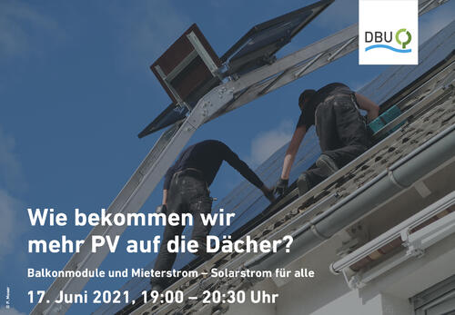 Wie bekommen wir mehr PV auf die Dächer? Balkonmodule und Mieterstrom - Solarstrom für alle © P. Moser