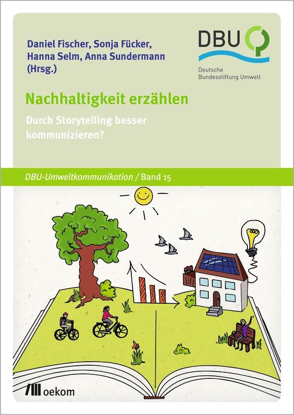 Die Forschungsergebnisse wurden nun als Buch mit dem Titel „Nachhaltigkeit erzählen - Durch Storytelling besser kommunizieren?“ vorgestellt.  