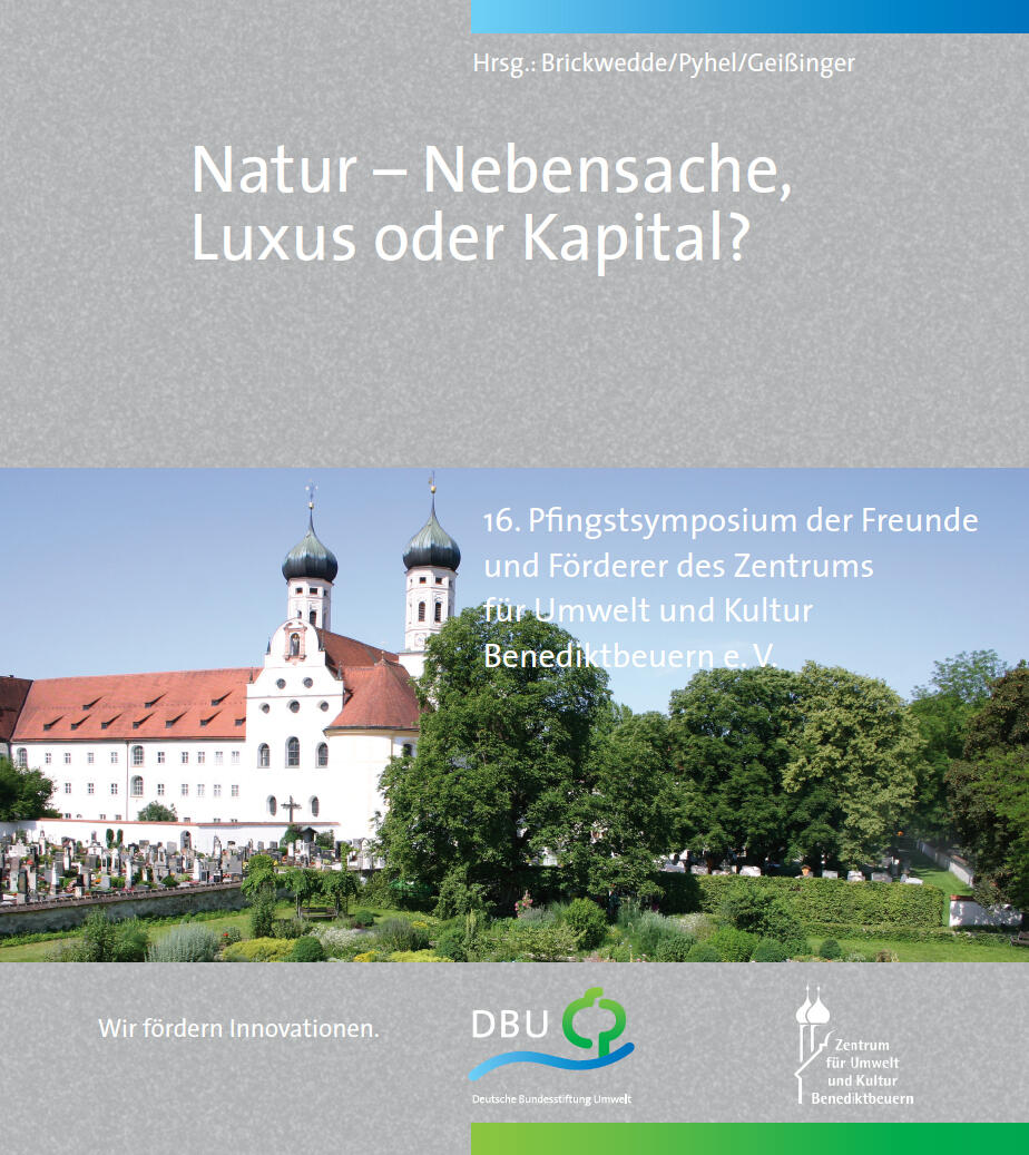 Natur – Nebensache, Luxus oder Kapital?
 