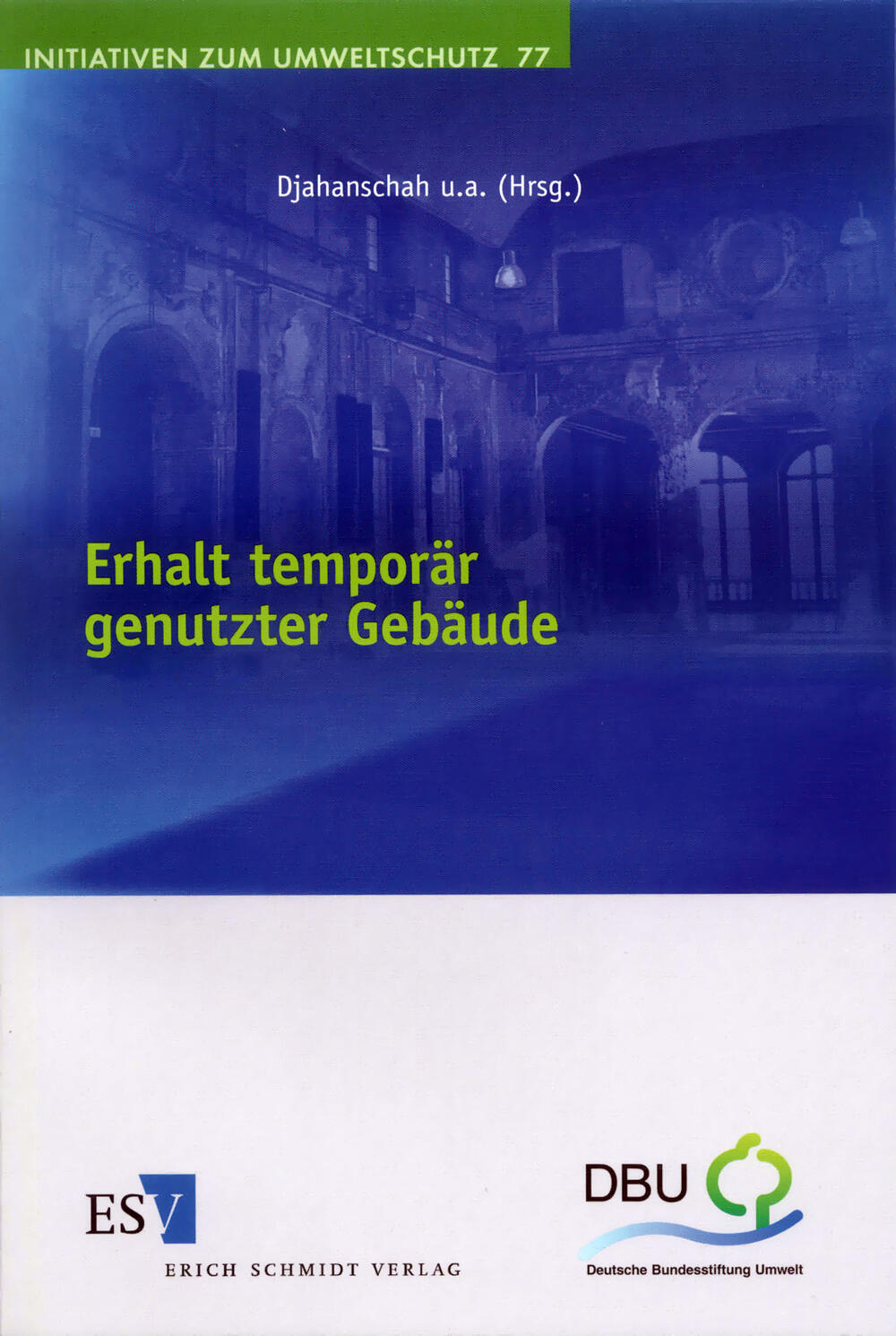 Erhalt temporär genutzter Gebäude 