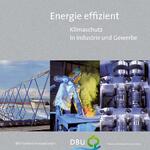 Cover DBU-Broschüre Energie effizent - Klimaschutz in Industrie und Gewerbe 