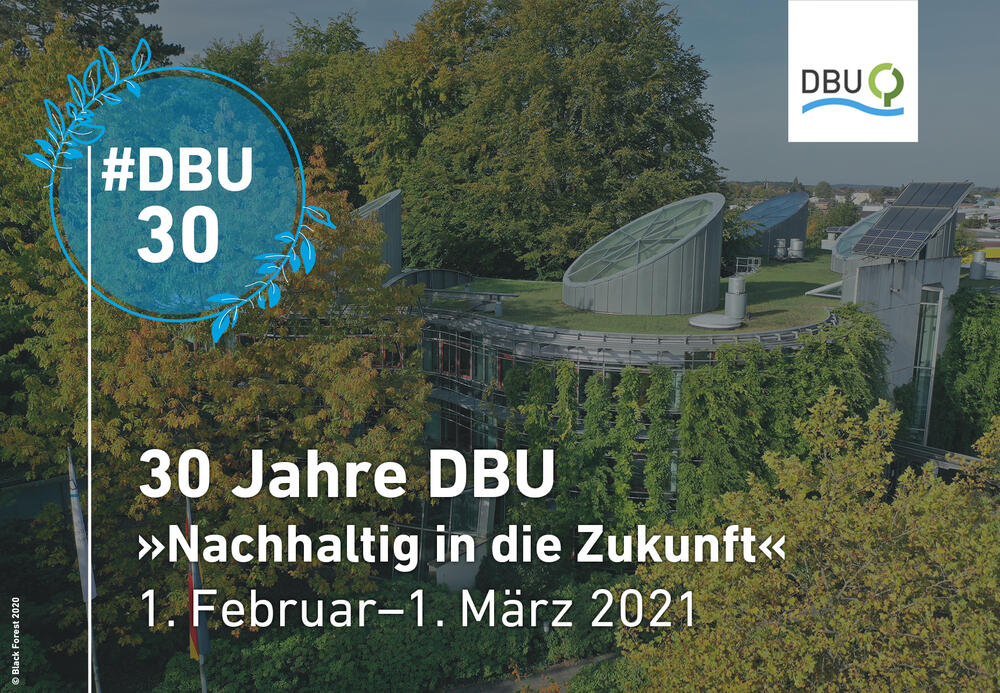 30 Jahre DBU – Nachhaltig in die Zukunft © Deutsche Bundesstiftung Umwelt