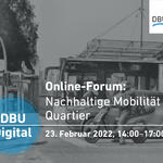 #DBUdigital Online-Forum Nachhaltige Mobilität im Quartier © Deutsche Bundesstiftung Umwelt