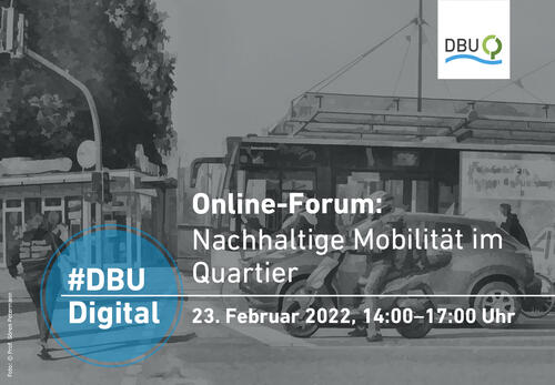 #DBUdigital Online-Forum Nachhaltige Mobilität im Quartier © Deutsche Bundesstiftung Umwelt