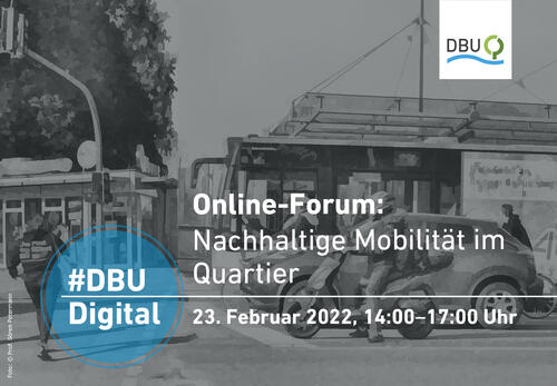 #DBUdigital Online-Forum Nachhaltige Mobilität im Quartier © Deutsche Bundesstiftung Umwelt