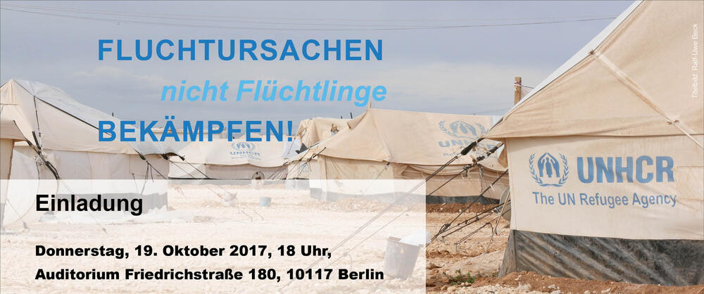 Fluchtursachen - nicht Flüchtlinge - bekämpfen 
