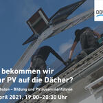 Wie bekommen wir mehr PV auf die Dächer? Solarschulen - Bildung und PV zusammenführen © P. Moser