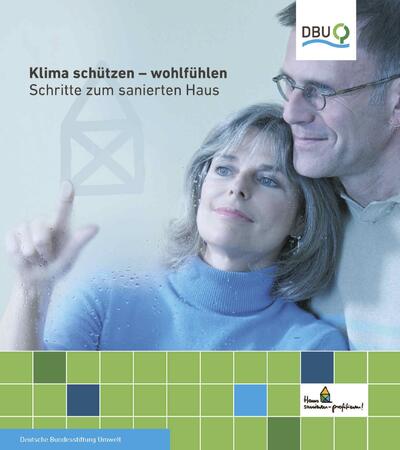 Klima schützen - wohlfühlen :  Schritte zum sanierten Haus