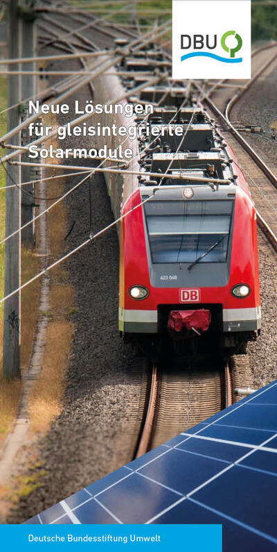 Neue Lösungen für gleisintegrierte Solarmodule