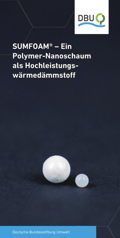 SUMFOAM® – Ein Polymer-Nanoschaum als Hochleistungswärmedämmstoff