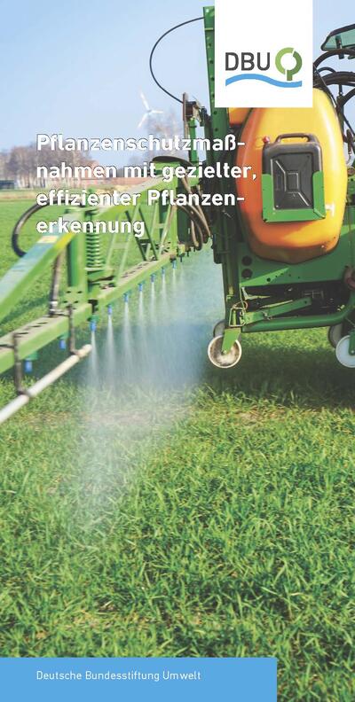 Pflanzenschutzmaßnahmen mit gezielter, effizienter Pflanzenerkennung