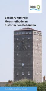 Zerstörungsfreie Messmethode an historischen Gebäuden
