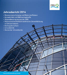 Jahresbericht 2014 / Deutsche Bundesstiftung Umwelt