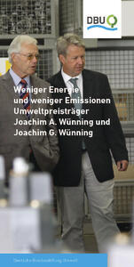 Weniger Energie und weniger Emissionen Umweltpreisträger Joachim A. Wünning und Joachim G. Wünning