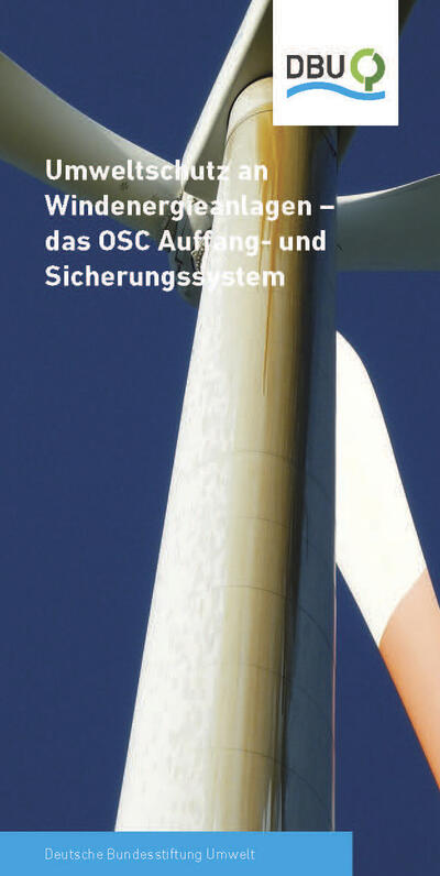 Umweltschutz an Windenergieanlagen – das OSC Auffang- und Sicherungssystem