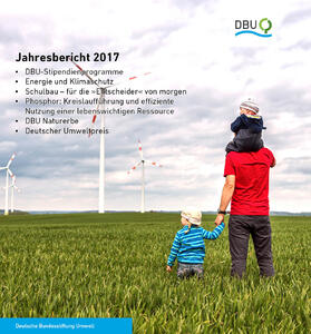 Jahresbericht 2017 / Deutsche Bundesstiftung Umwelt