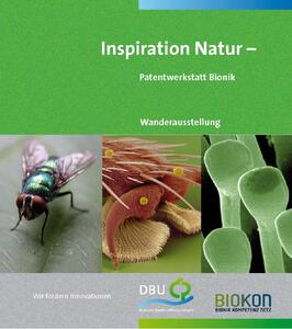 Inspiration Natur - Patentwerkstatt Bionik ; Wanderausstellung